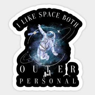 i like space both outer and personal Sticker